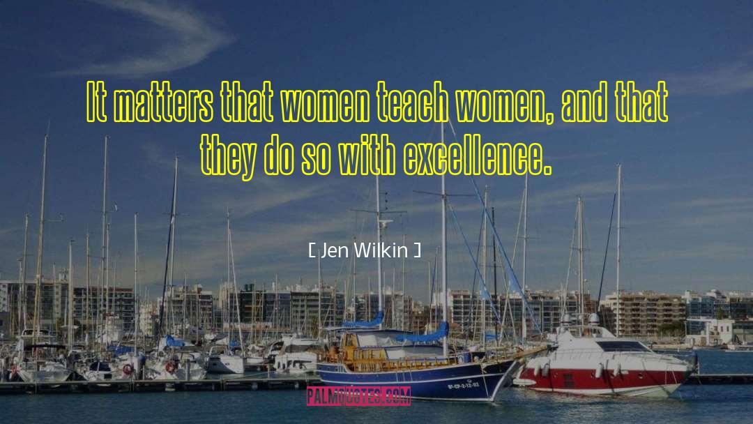 Jen Wilkin Quotes: It matters that women teach