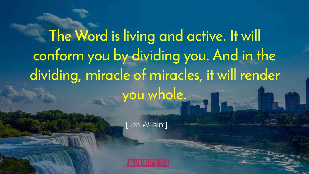 Jen Wilkin Quotes: The Word is living and