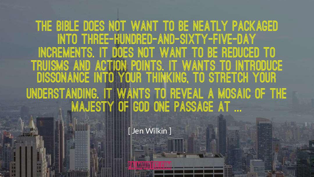 Jen Wilkin Quotes: The Bible does not want