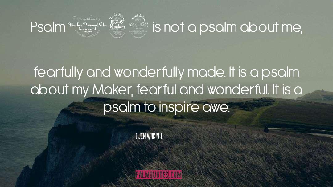 Jen Wilkin Quotes: Psalm 139 is not a