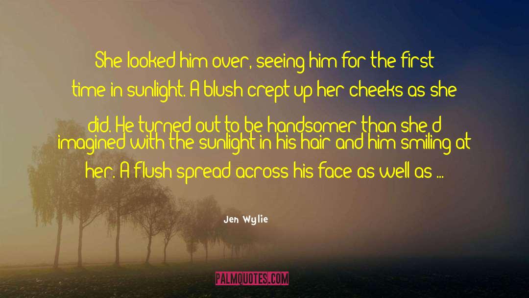 Jen Wylie Quotes: She looked him over, seeing