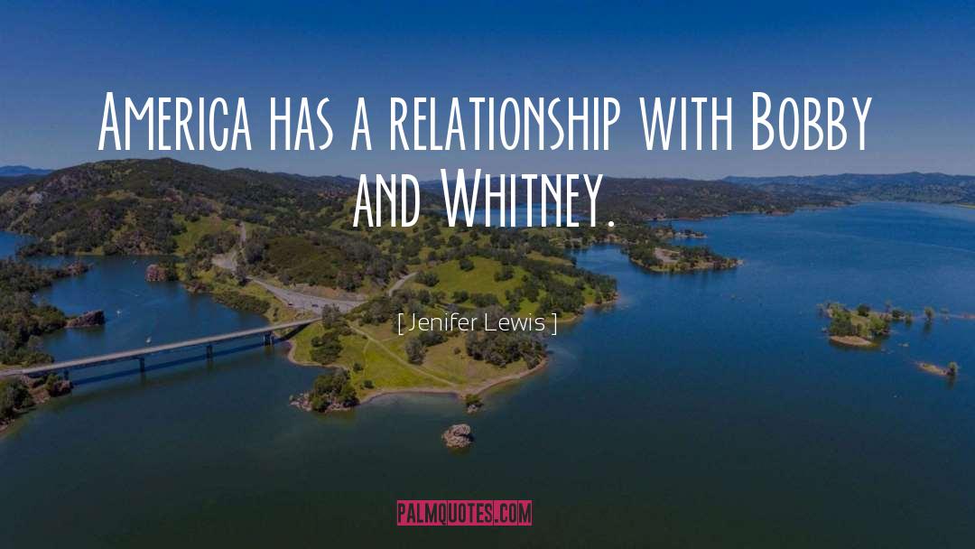 Jenifer Lewis Quotes: America has a relationship with