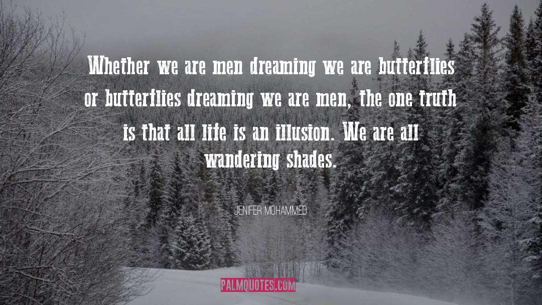 Jenifer Mohammed Quotes: Whether we are men dreaming