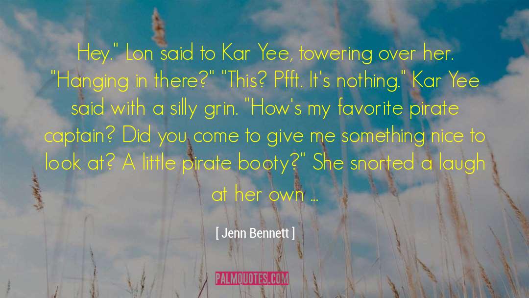 Jenn Bennett Quotes: Hey.