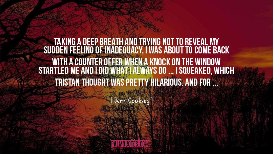 Jenn Cooksey Quotes: Taking a deep breath and