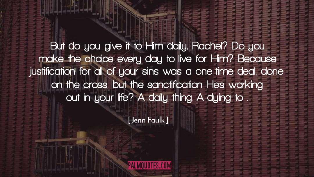 Jenn Faulk Quotes: But do you give it