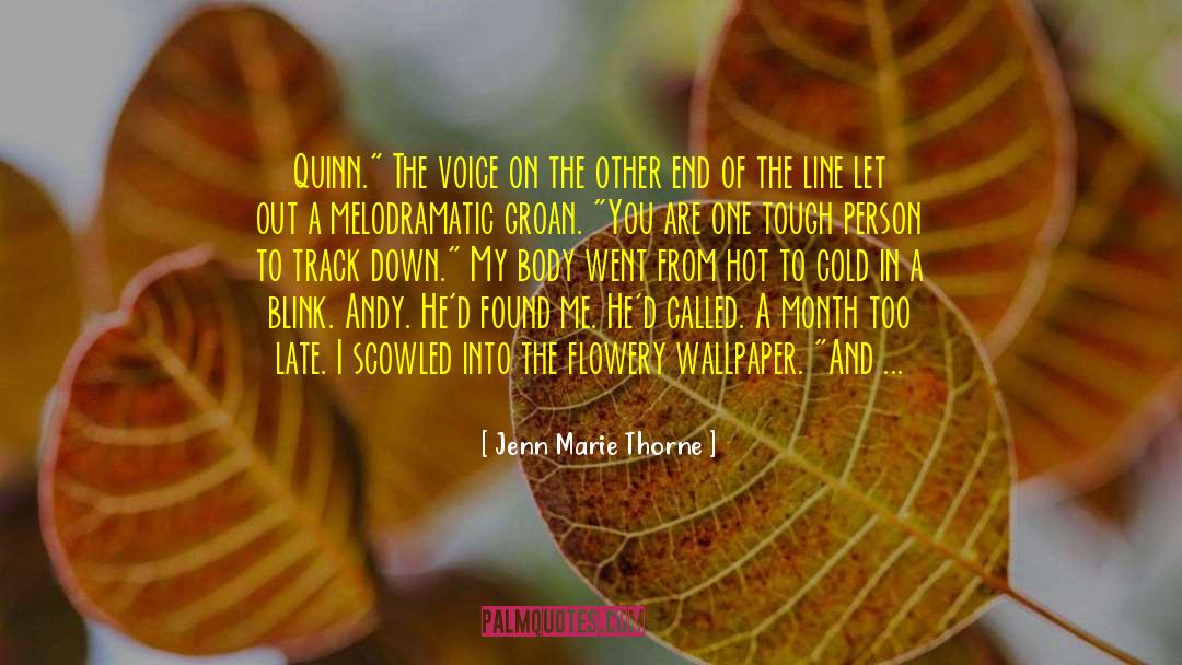 Jenn Marie Thorne Quotes: Quinn.