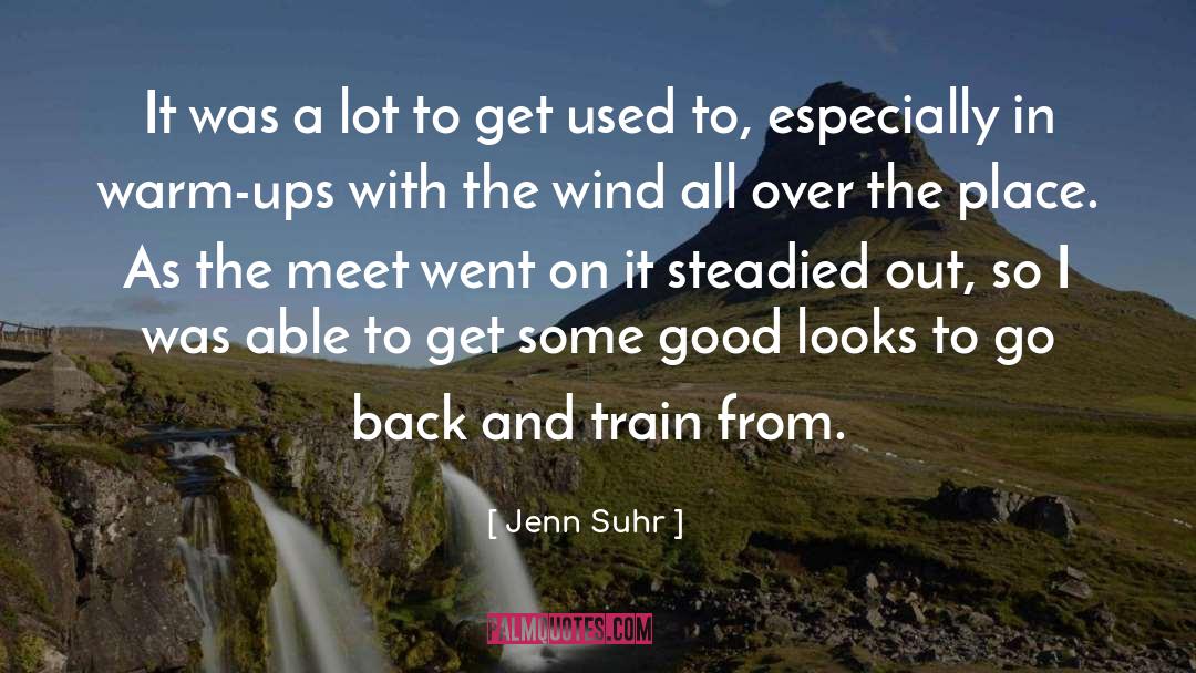 Jenn Suhr Quotes: It was a lot to