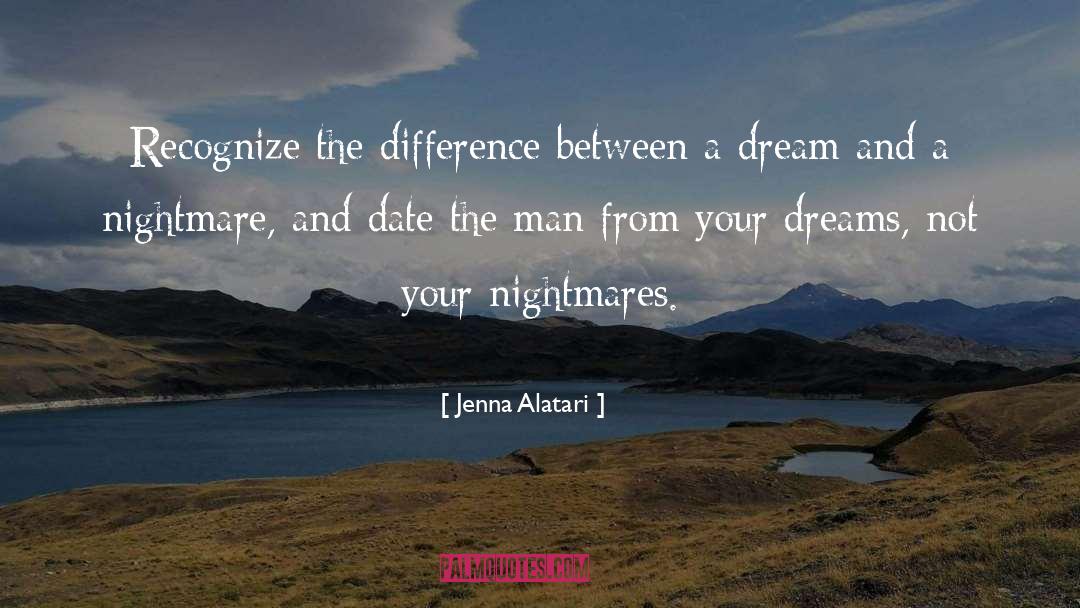 Jenna Alatari Quotes: Recognize the difference between a