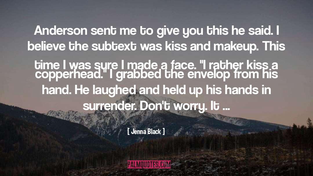 Jenna Black Quotes: Anderson sent me to give