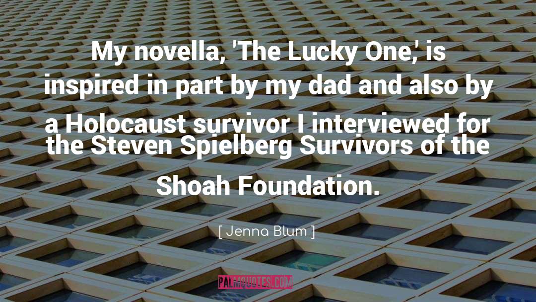 Jenna Blum Quotes: My novella, 'The Lucky One,'