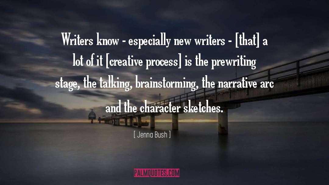 Jenna Bush Quotes: Writers know - especially new