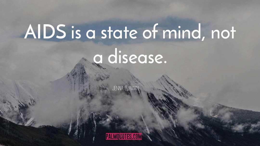 Jenna Elfman Quotes: AIDS is a state of