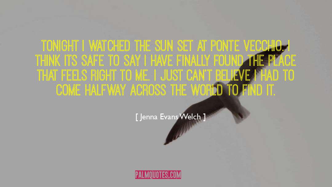 Jenna Evans Welch Quotes: Tonight I watched the sun