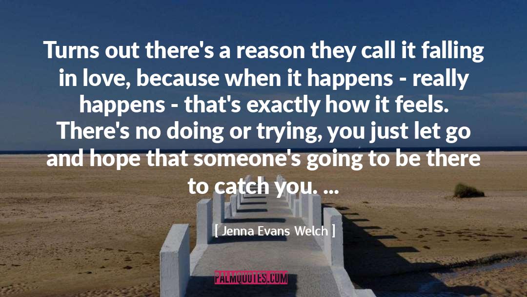 Jenna Evans Welch Quotes: Turns out there's a reason