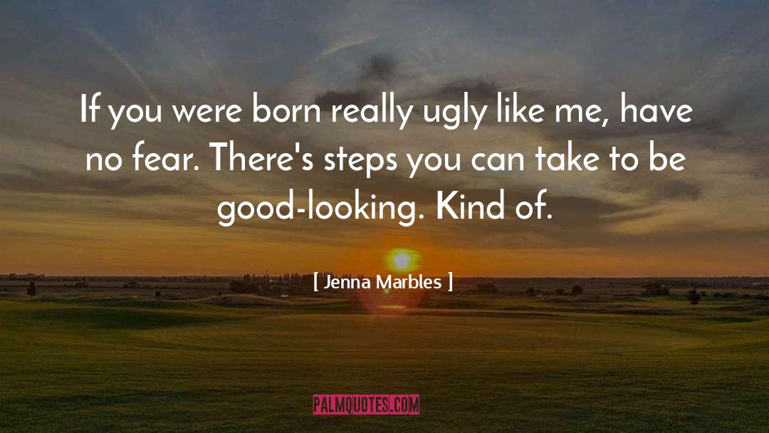 Jenna Marbles Quotes: If you were born really