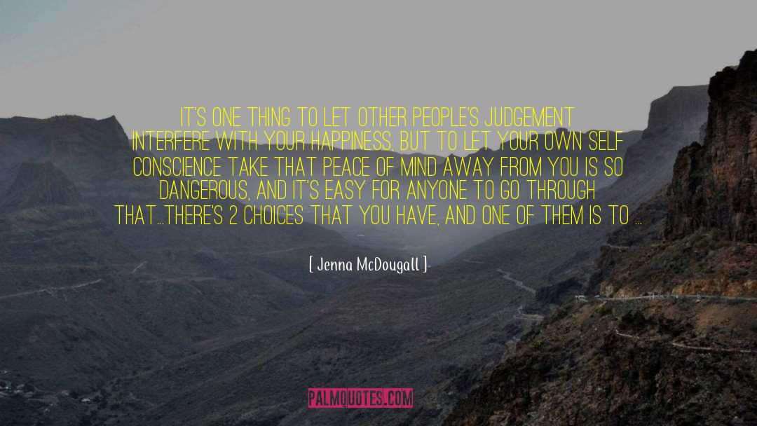 Jenna McDougall Quotes: It's one thing to let