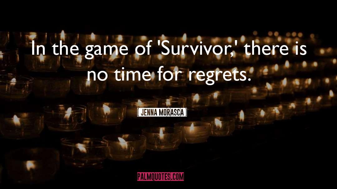 Jenna Morasca Quotes: In the game of 'Survivor,'