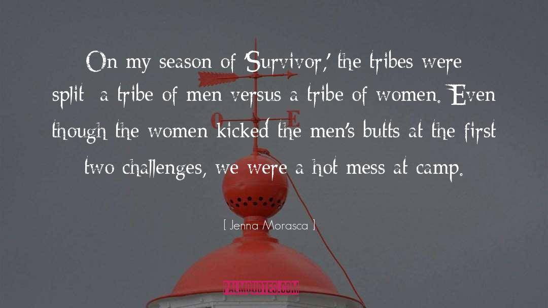 Jenna Morasca Quotes: On my season of 'Survivor,'