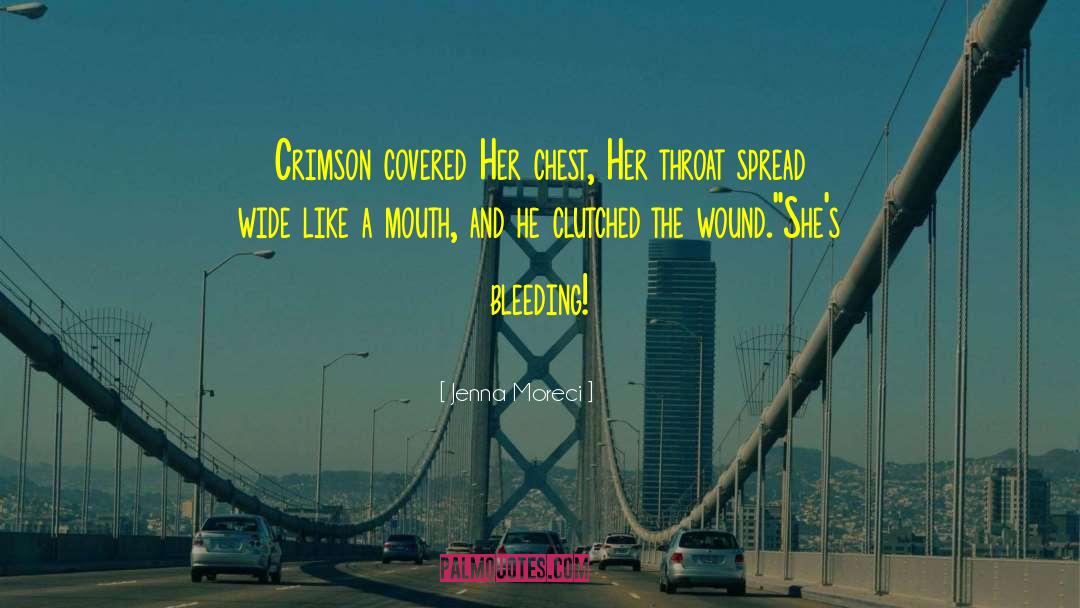 Jenna Moreci Quotes: Crimson covered Her chest, Her