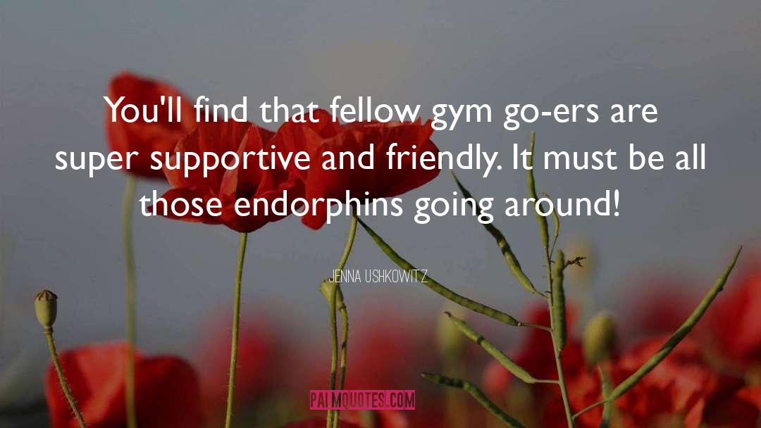 Jenna Ushkowitz Quotes: You'll find that fellow gym