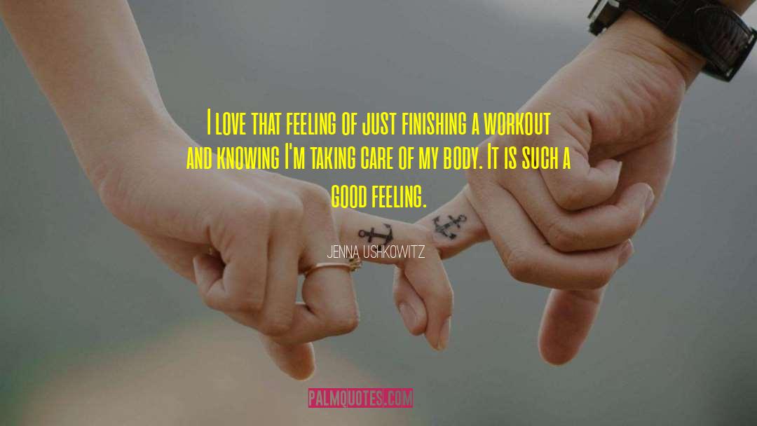 Jenna Ushkowitz Quotes: I love that feeling of