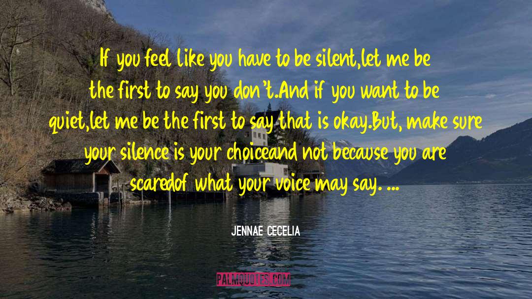 Jennae Cecelia Quotes: If you feel like you