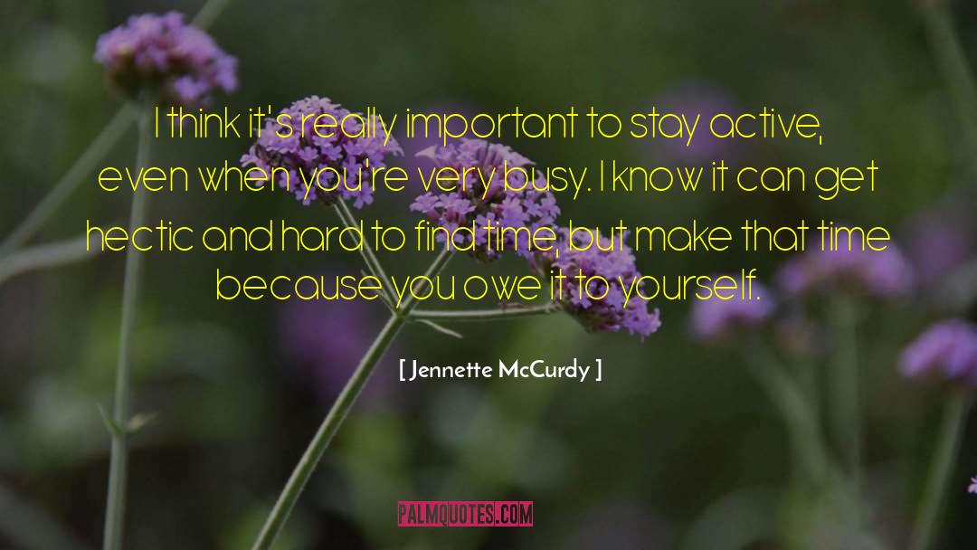 Jennette McCurdy Quotes: I think it's really important