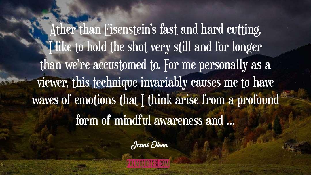 Jenni Olson Quotes: Ather than Eisenstein's fast and