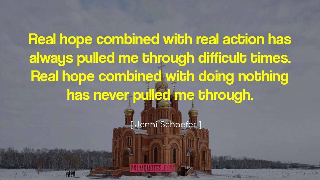 Jenni Schaefer Quotes: Real hope combined with real