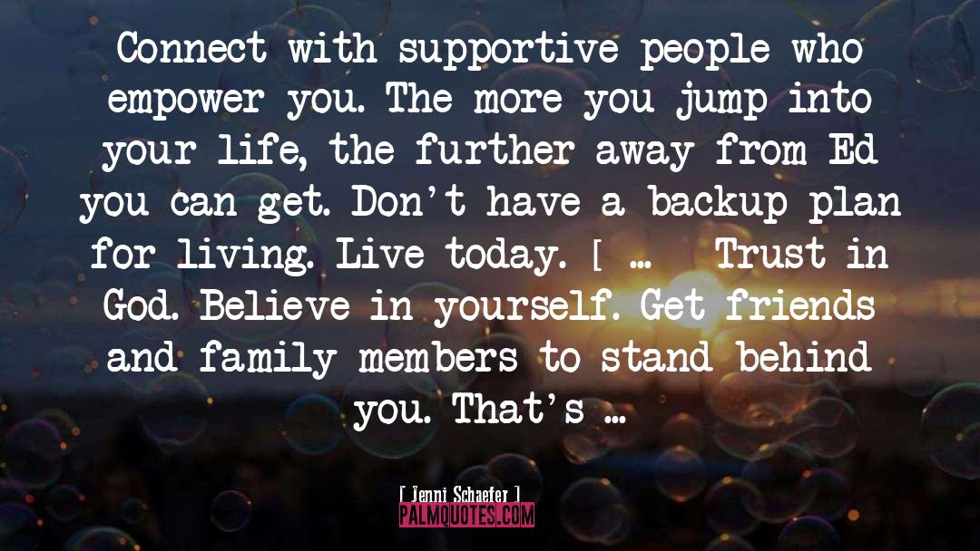 Jenni Schaefer Quotes: Connect with supportive people who