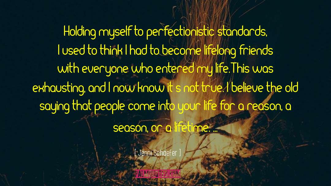 Jenni Schaefer Quotes: Holding myself to perfectionistic standards,