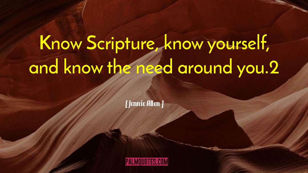 Jennie Allen Quotes: Know Scripture, know yourself, and