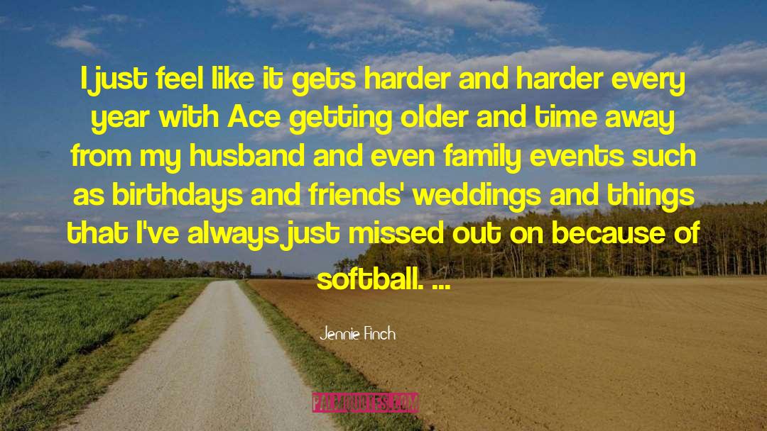 Jennie Finch Quotes: I just feel like it