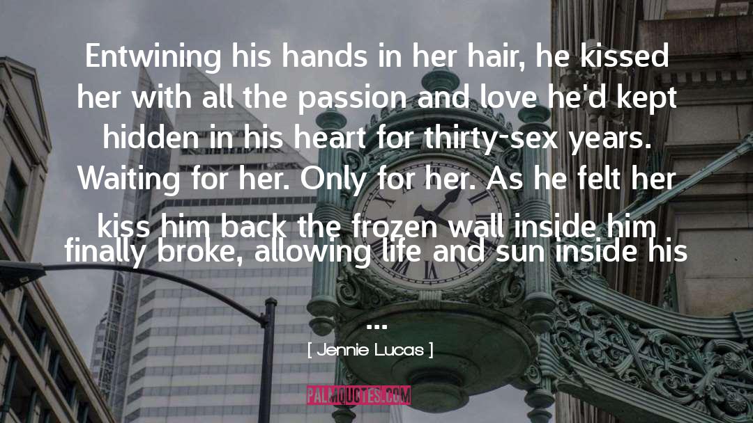 Jennie Lucas Quotes: Entwining his hands in her