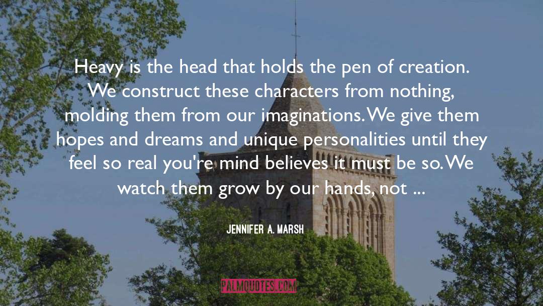 Jennifer A. Marsh Quotes: Heavy is the head that