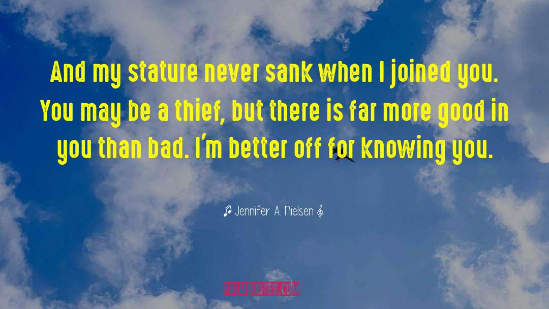 Jennifer A. Nielsen Quotes: And my stature never sank