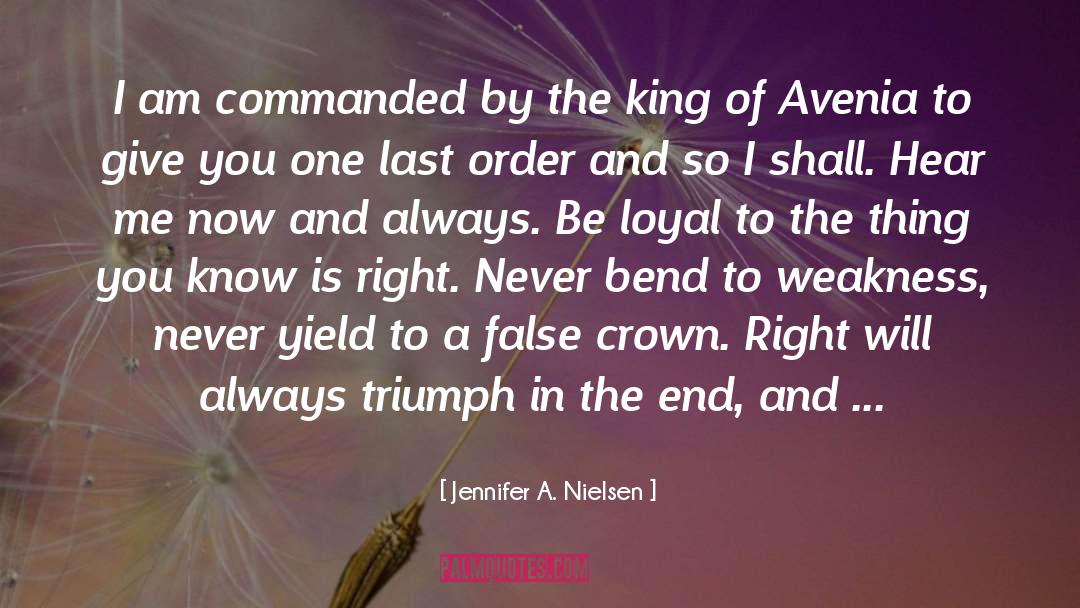 Jennifer A. Nielsen Quotes: I am commanded by the