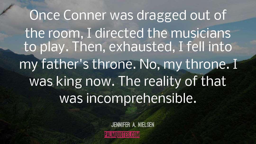 Jennifer A. Nielsen Quotes: Once Conner was dragged out