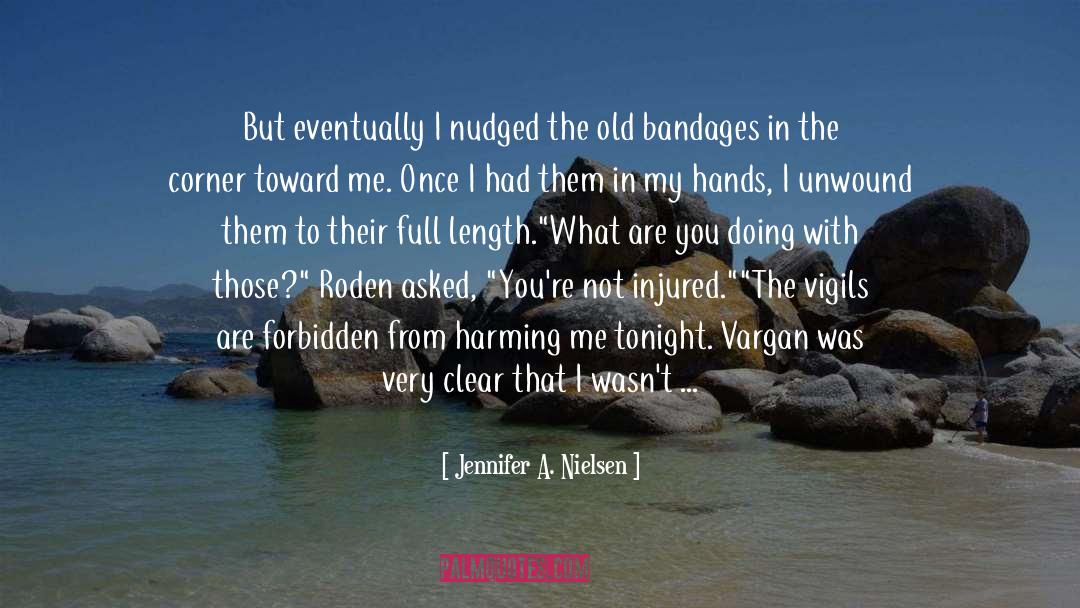 Jennifer A. Nielsen Quotes: But eventually I nudged the