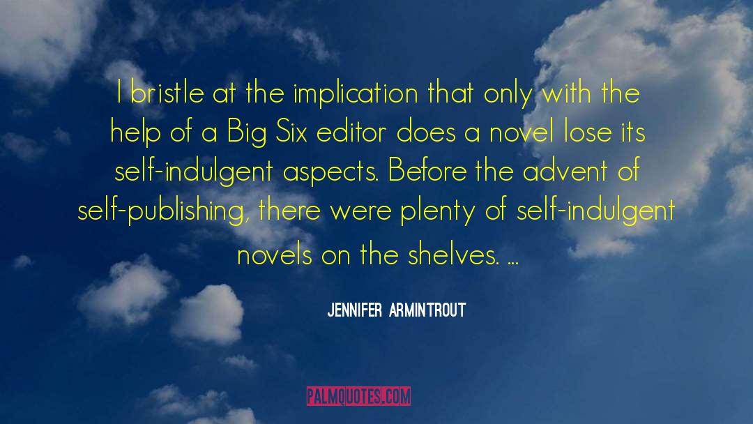 Jennifer Armintrout Quotes: I bristle at the implication