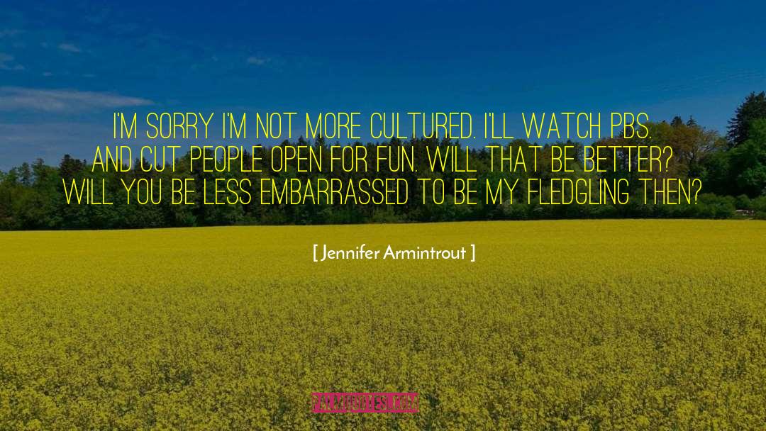 Jennifer Armintrout Quotes: I'm sorry I'm not more