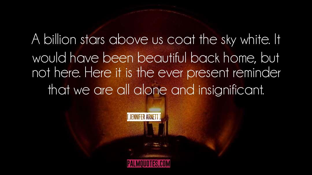Jennifer Arnett Quotes: A billion stars above us