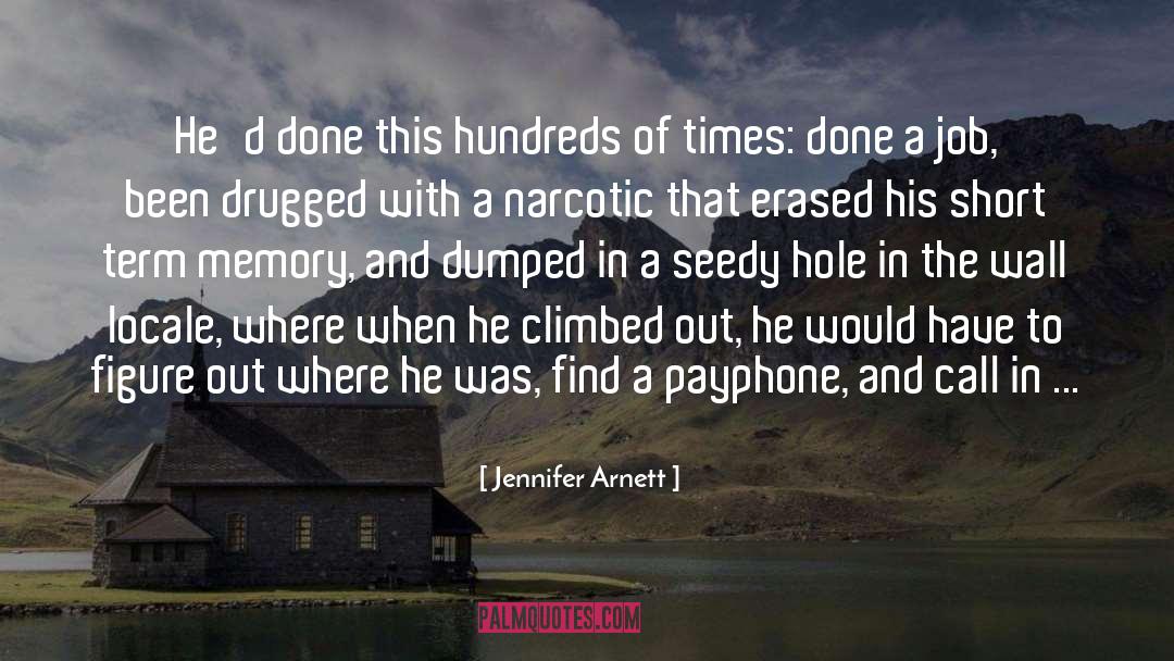 Jennifer Arnett Quotes: He'd done this hundreds of