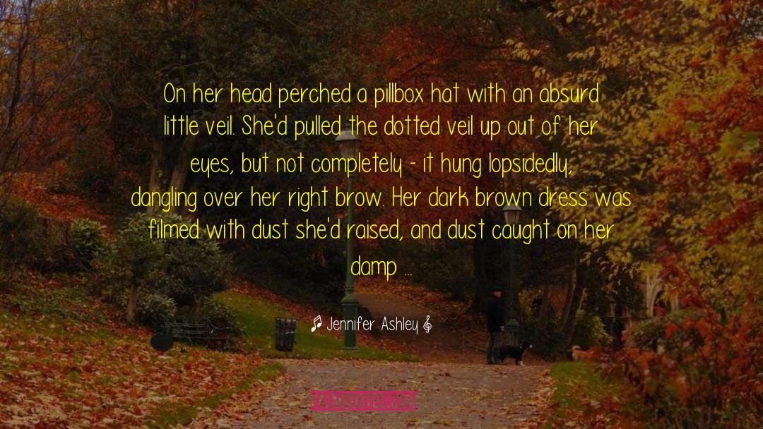 Jennifer Ashley Quotes: On her head perched a