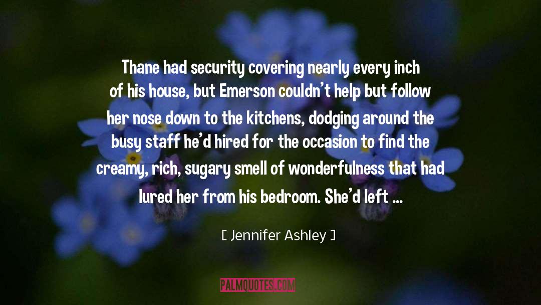 Jennifer Ashley Quotes: Thane had security covering nearly