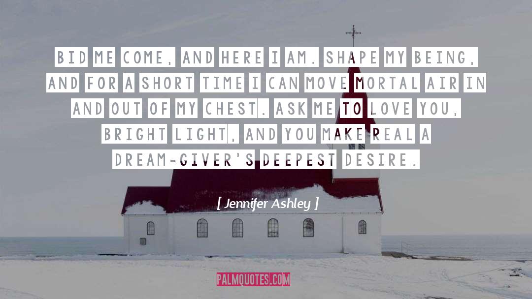 Jennifer Ashley Quotes: Bid me come, and here