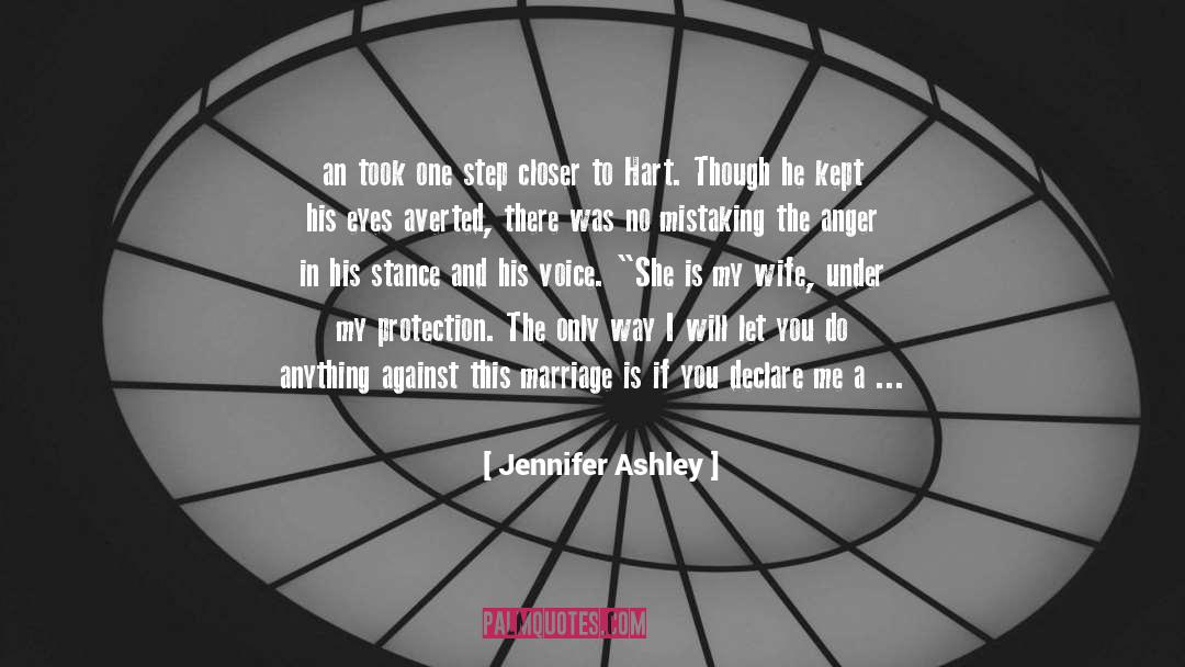 Jennifer Ashley Quotes: an took one step closer