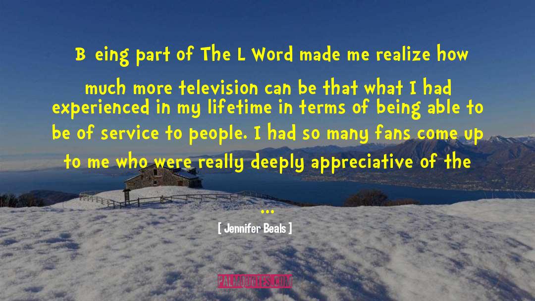 Jennifer Beals Quotes: [B]eing part of The L