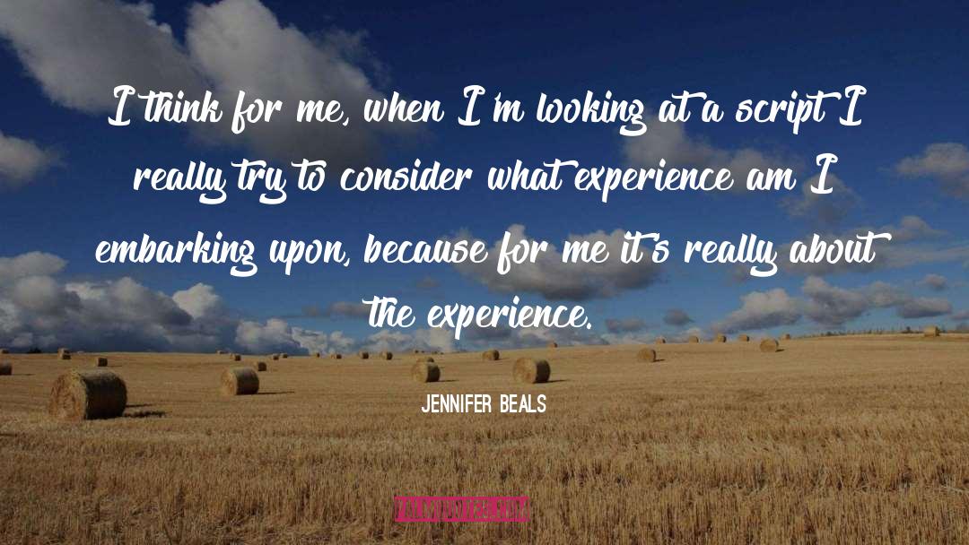Jennifer Beals Quotes: I think for me, when